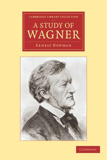 A Study of Wagner by Newman, Ernest
