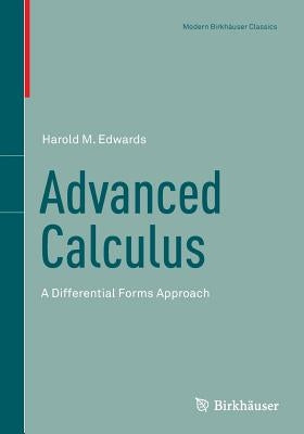Advanced Calculus: A Differential Forms Approach by Edwards, Harold M.