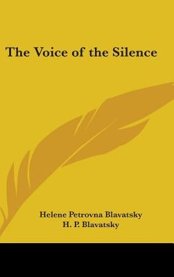 The Voice of the Silence by Blavatsky, Helene Petrovna