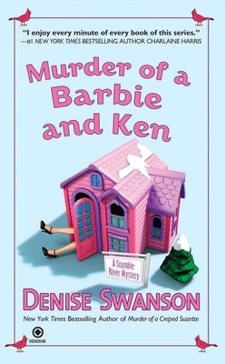 Murder of a Barbie and Ken: A Scumble River Mystery by Swanson, Denise