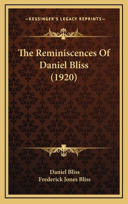 The Reminiscences Of Daniel Bliss (1920) by Bliss, Daniel