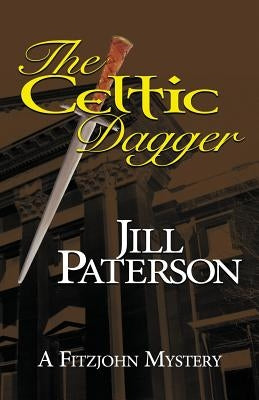 The Celtic Dagger: A Fitzjohn Mystery by Paterson, Jill