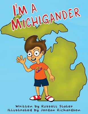 I'm A Michigander by Richardson, Jordan