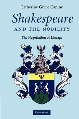 Shakespeare and the Nobility by Canino, Catherine Grace