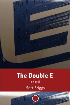 The Double E by Briggs, Matt