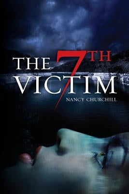 The 7th Victim by Churchill, Nancy L.