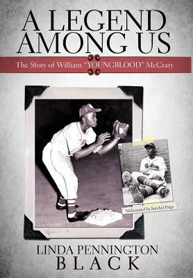 A Legend Among Us: The Story of William Youngblood McCrary by Black, Linda Pennington