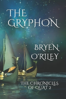 The Gryphon by O'Riley, Bryen