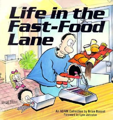 Life in the Fast-Food Lane by Basset, Brian