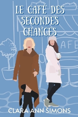 Le café des secondes chances by Simons, Clara Ann