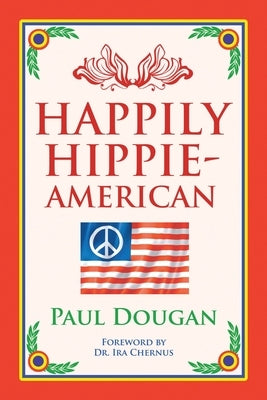 Happily Hippie-American by Dougan, Paul