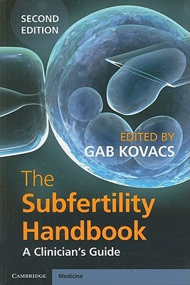The Subfertility Handbook: A Clinician's Guide by Kovacs, Gab