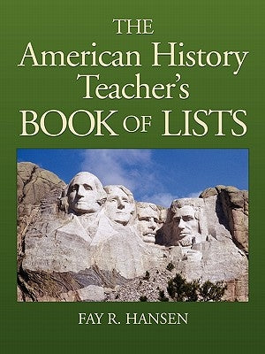 American History Teacher's Book of Lists by Hansen, Fay R.