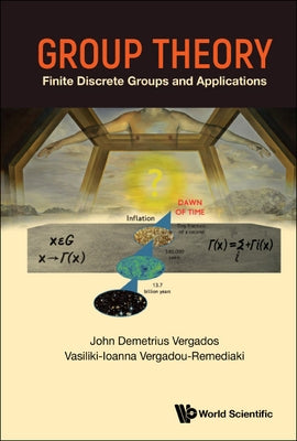 Group Theory: Finite Discrete Groups and Applications by Vergados, Ioannis John Demetrius