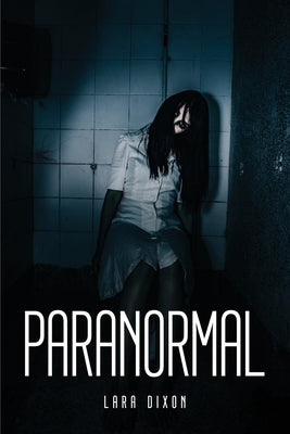 Paranormal by Lara Dixon