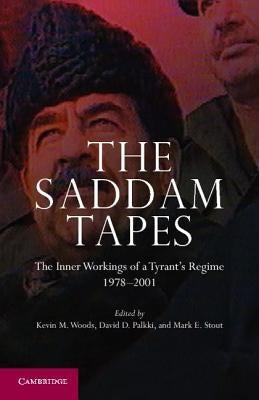 The Saddam Tapes by Woods, Kevin M.