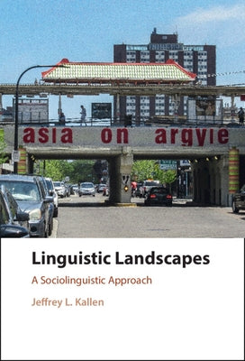 Linguistic Landscapes by Kallen, Jeffrey L.