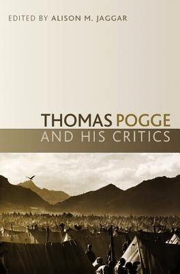 Thomas Pogge and His Critics by Jaggar, Alison
