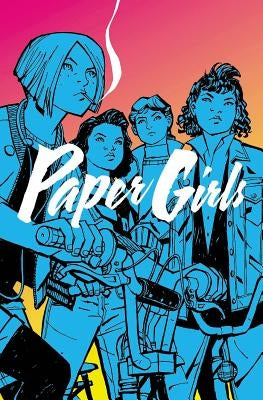 Paper Girls, Volume 1 by Vaughan, Brian K.