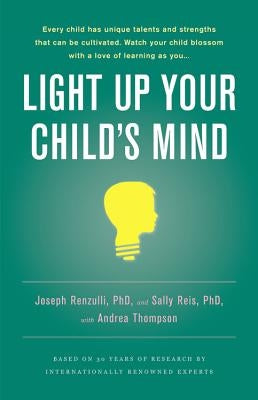 Light Up Your Child's Mind: Finding a Unique Pathway to Happiness and Success by Thompson, Andrea