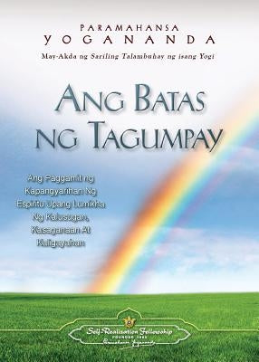 Ang Batas Ng Tagumpay - The Law of Success (Filipino) by Yogananda, Paramahansa