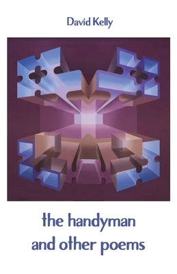 The handyman: and other poems by Kelly, David