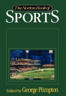 Norton Book of Sports by Plimpton, George
