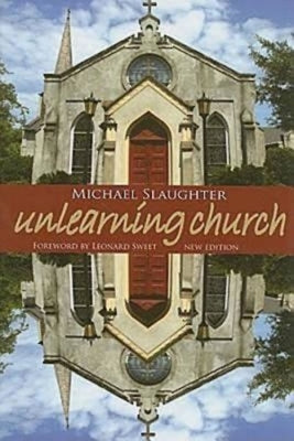 Unlearning Church: New Edition by Slaughter, Mike