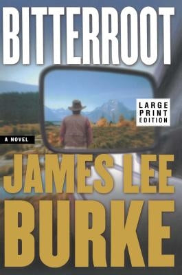 Bitterroot LP by Burke, James Lee