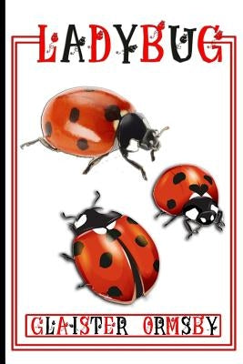 Ladybug by Ormsby II, Glaister G.