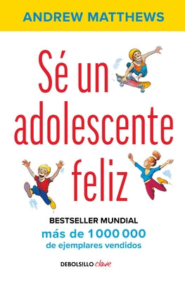 Sé Un Adolescente Feliz / Being a Happy Teen by Matthews, Andrew