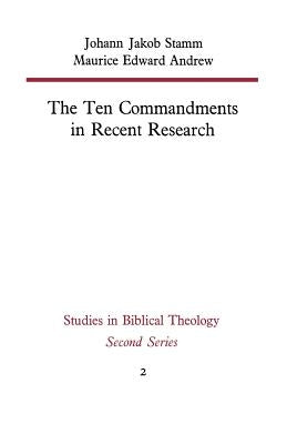 The Ten Commandments in Recent Research by Stamm, Johann Jakob