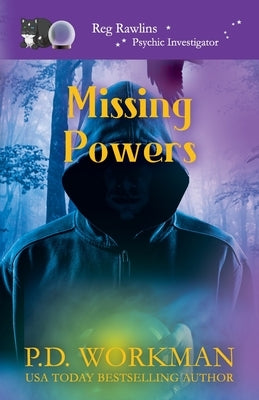 Missing Powers by Workman, P. D.