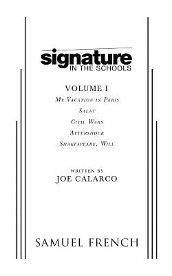 Signature in the Schools, Volume I by Calarco, Joe