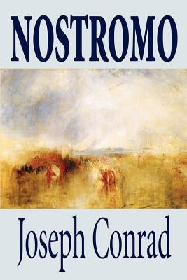 Nostromo by Joseph Conrad, Fiction, Literary by Conrad, Joseph