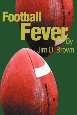 Football Fever by Brown, Jim D.