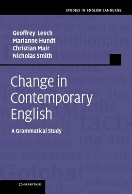 Change in Contemporary English by Leech, Geoffrey