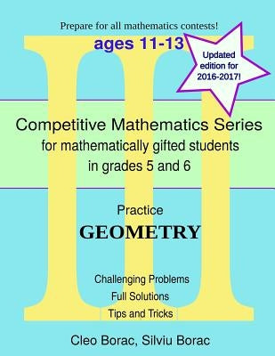 Practice Geometry: Level 3 (ages 11 to 13) by Borac, Silviu