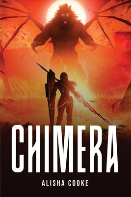 Chimera by Alisha Cooke