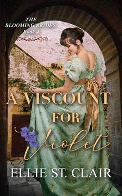 A Viscount for Violet by St Clair, Ellie