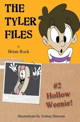 The Tyler Files #2: Hollow Weenie by Rock, Brian
