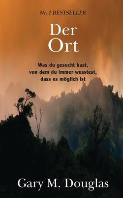 Der Ort (German) by Douglas, Gary M.