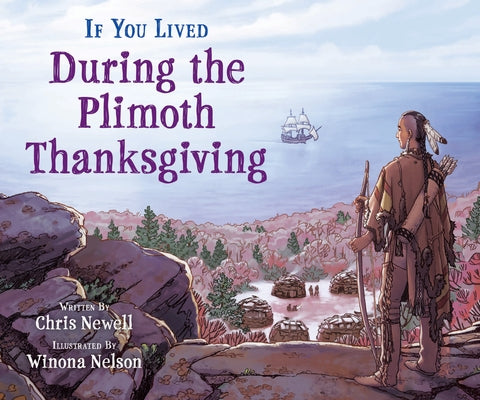 If You Lived During the Plimoth Thanksgiving by Newell, Chris