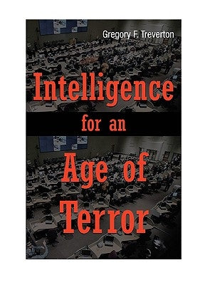 Intelligence for An Age of Terror by Treverton, Gregory F.