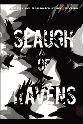 Slaugh of Ravens by McClurg, J.