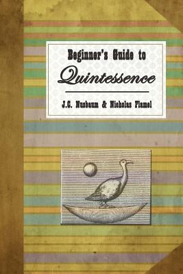 Beginner's Guide to Quintessence by Newton, Isaac