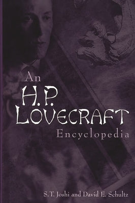 An H. P. Lovecraft Encyclopedia by Joshi, S. T.