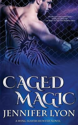 Caged Magic by Lyon, Jennifer