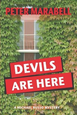 Devils Are Here: A Michael Russo Mystery by Marabell, Peter