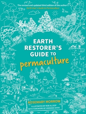 Earth Restorer's Guide to Permaculture by Morrow, Rosemary